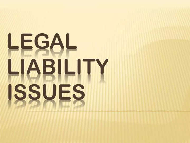 legal liability issues