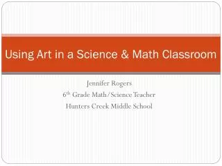 Using Art in a Science &amp; Math Classroom