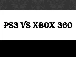 PS3 VS XBOX 360