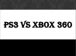PS3 VS XBOX 360 - slide 1