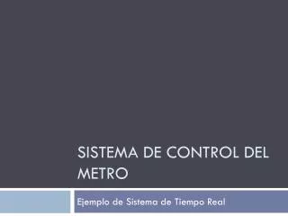 sistema de control del metro