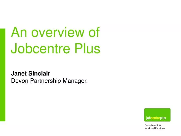 an overview of jobcentre plus