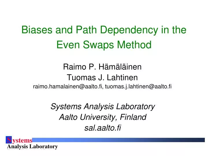 biases and path dependency in the even swaps method