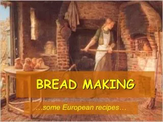 BREAD MAKING