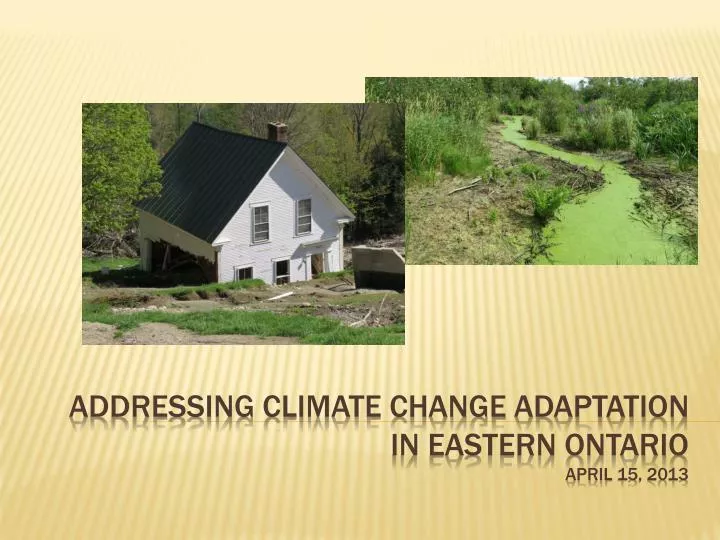 addressing climate change adaptation in eastern ontario april 15 2013