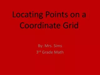Locating Points on a Coordinate Grid