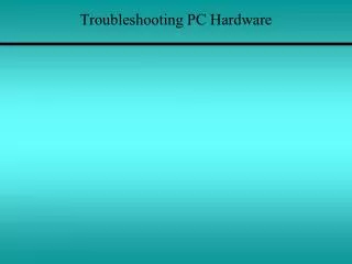 Troubleshooting PC Hardware
