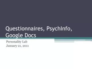 Questionnaires, PsychInfo, Google Docs