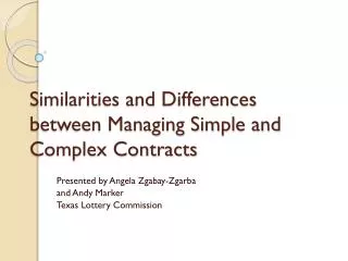 Similarities and Differences between Managing Simple and Complex Contracts