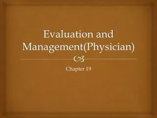 Evaluation and Management(Physician)