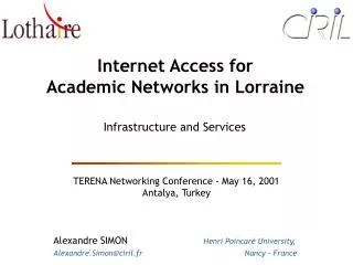 Internet Access for Academic Networks in Lorraine