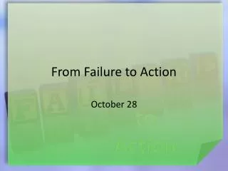 From Failure to Action