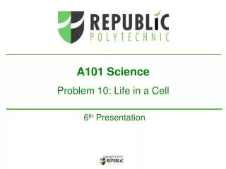 a101 science problem 10 life in a cell 6 th presentation
