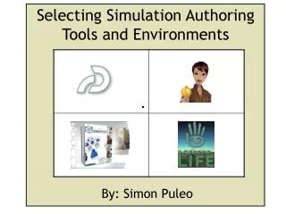 Selecting Simulation Authoring Tools and Environments