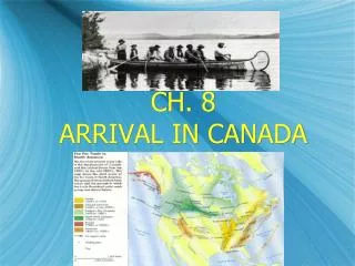 CH. 8 ARRIVAL IN CANADA