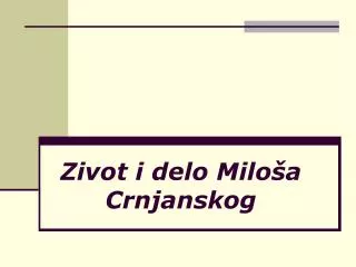 Zivot i delo Milo ša Crnjanskog