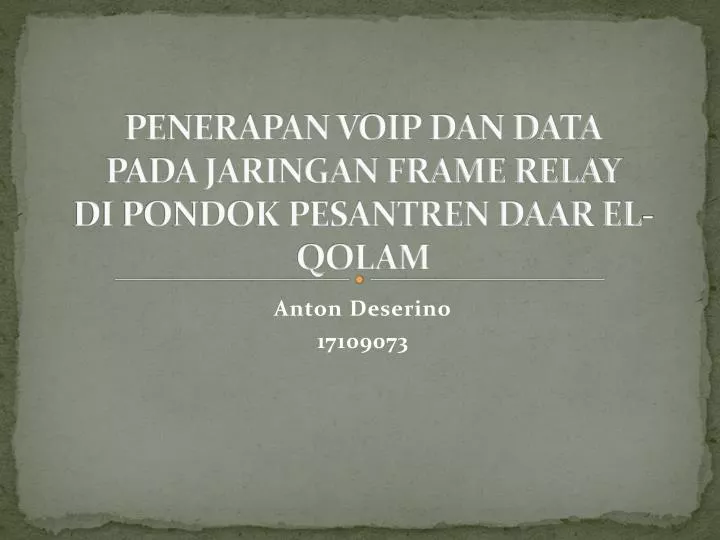 penerapan voip dan data pada jaringan frame relay di pondok pesantren daar el qolam