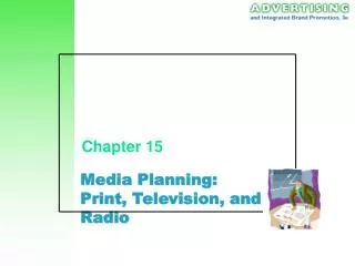 Media Planning: Print, Television, and Radio
