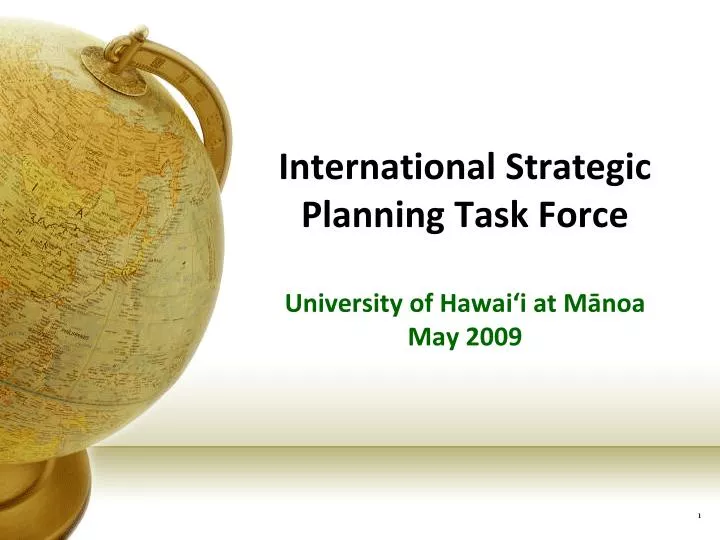 international strategic planning task force university of hawai i at m noa may 2009