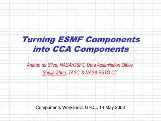 Turning ESMF Components into CCA Components