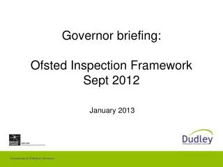 Governor briefing: Ofsted Inspection Framework Sept 2012