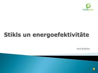 stikls un energoefektivit te