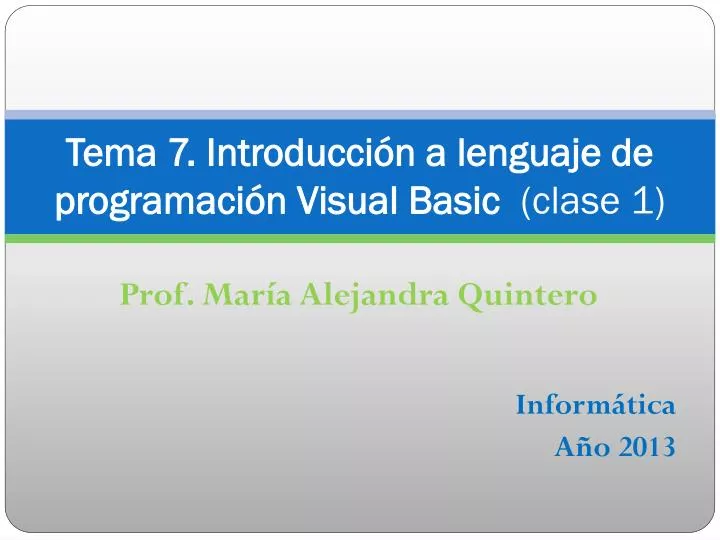 tema 7 introducci n a lenguaje de programaci n visual basic clase 1