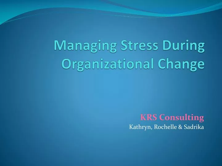 managing stress during organizational change