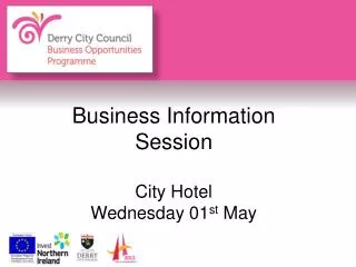 Business Information Session City Hotel Wednesday 01 st May