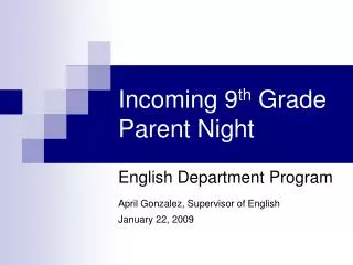 Incoming 9 th Grade Parent Night