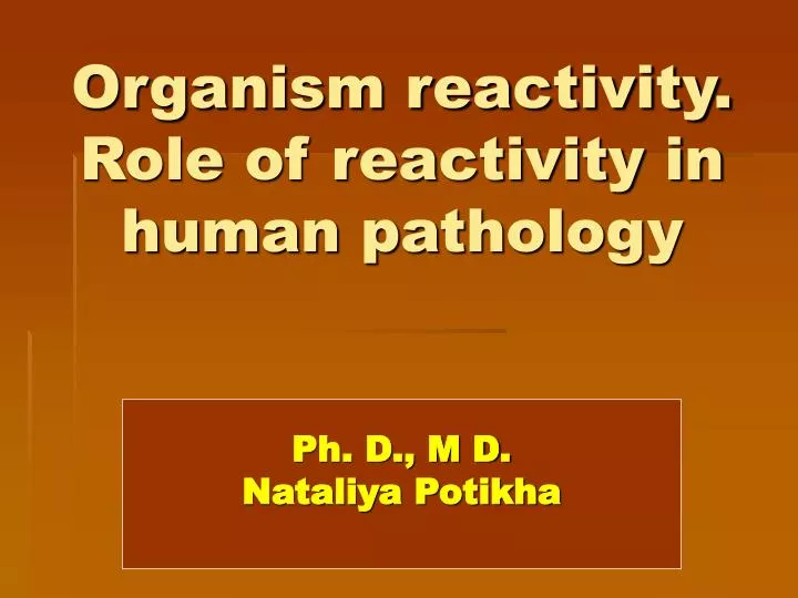 organism reactivity role of reactivity in human pathology