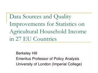 Berkeley Hill Emeritus Professor of Policy Analysis University of London (Imperial College)