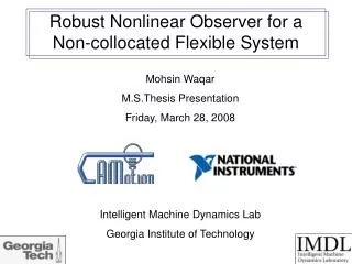 Robust Nonlinear Observer for a Non-collocated Flexible System