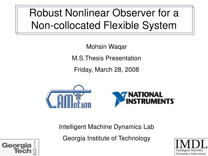 robust nonlinear observer for a non collocated flexible system