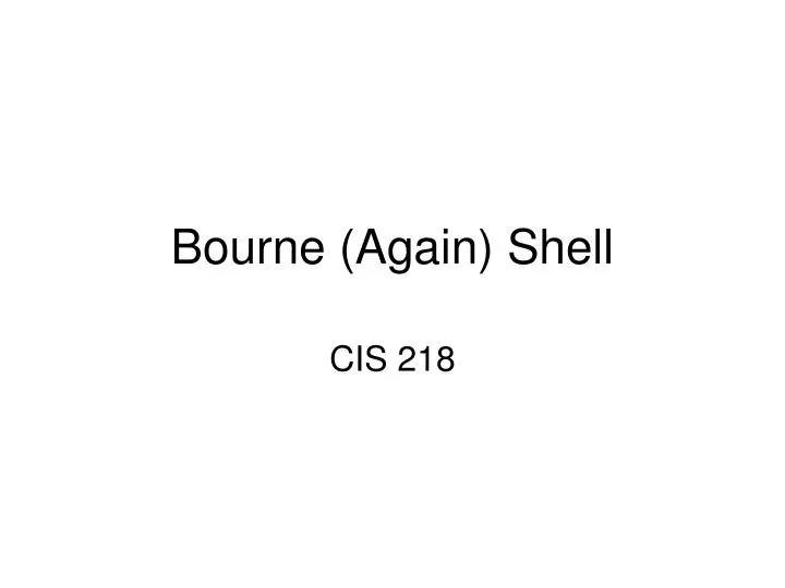 bourne again shell
