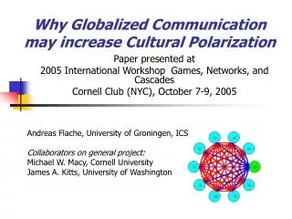 Why Globalized Communication may increase Cultural Polarization