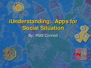 iUnderstanding: Apps for Social Situation