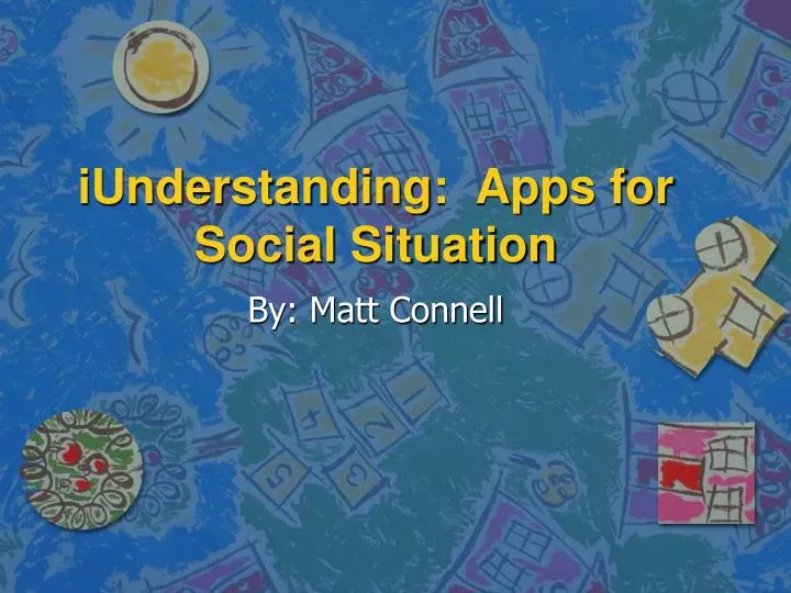 iunderstanding apps for social situation