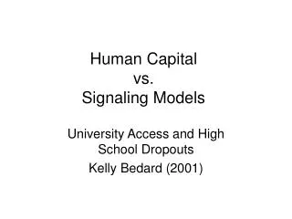 Human Capital vs. Signaling Models
