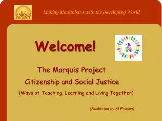 Welcome! The Marquis Project Citizenship and Social Justice