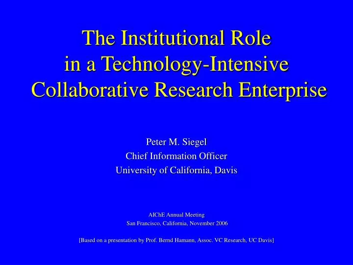 the institutional role in a technology intensive collaborative research enterprise