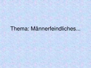 thema m nnerfeindliches