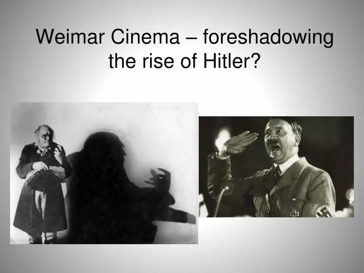 weimar cinema foreshadowing the rise of hitler