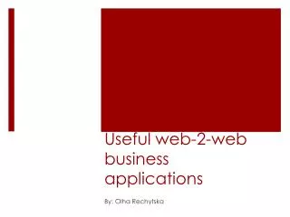 Useful web-2-web business applications