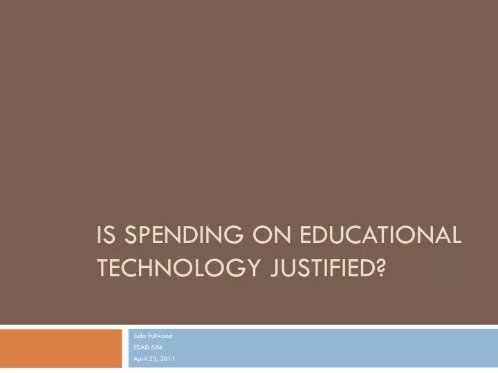 is spending on educational technology justified
