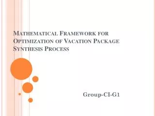Mathematical Framework for Optimization of Vacation Package Synthesis Process