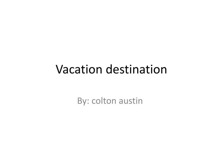 vacation destination