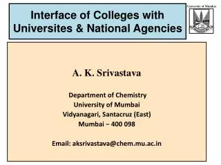 Interface of Colleges with Universites &amp; National Agencies