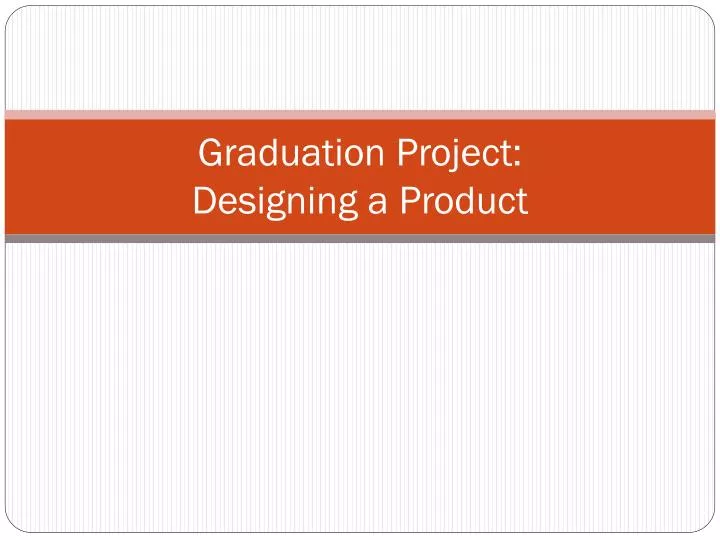 graduation project designing a product