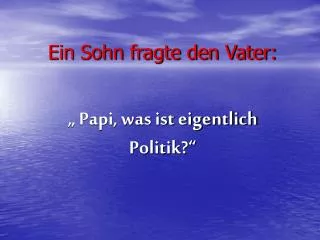 ein sohn fragte den vater